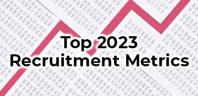Top 2023 Recruitment Metrics