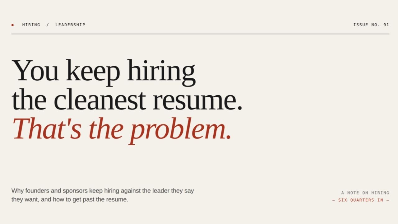You Keep Hiring the Cleanest Resume. That’s the Problem.